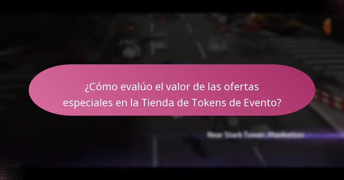 ¿Cómo evalúo el valor de las ofertas especiales en la Tienda de Tokens de Evento?