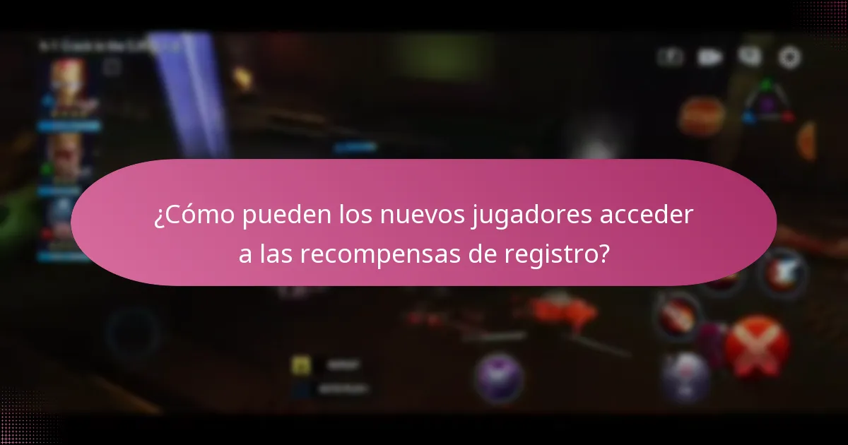 ¿Cómo pueden los nuevos jugadores acceder a las recompensas de registro?