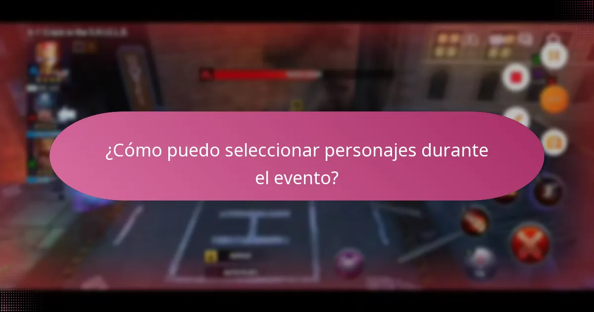 ¿Cómo puedo seleccionar personajes durante el evento?