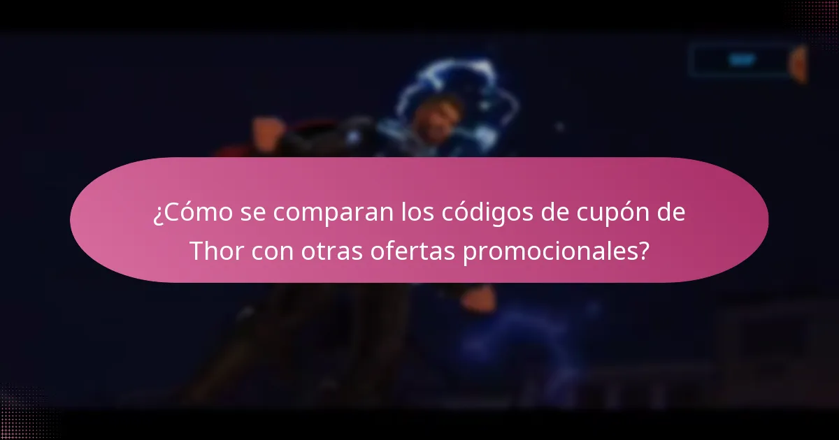 ¿Qué promociones estacionales están actualmente disponibles para Thor?
