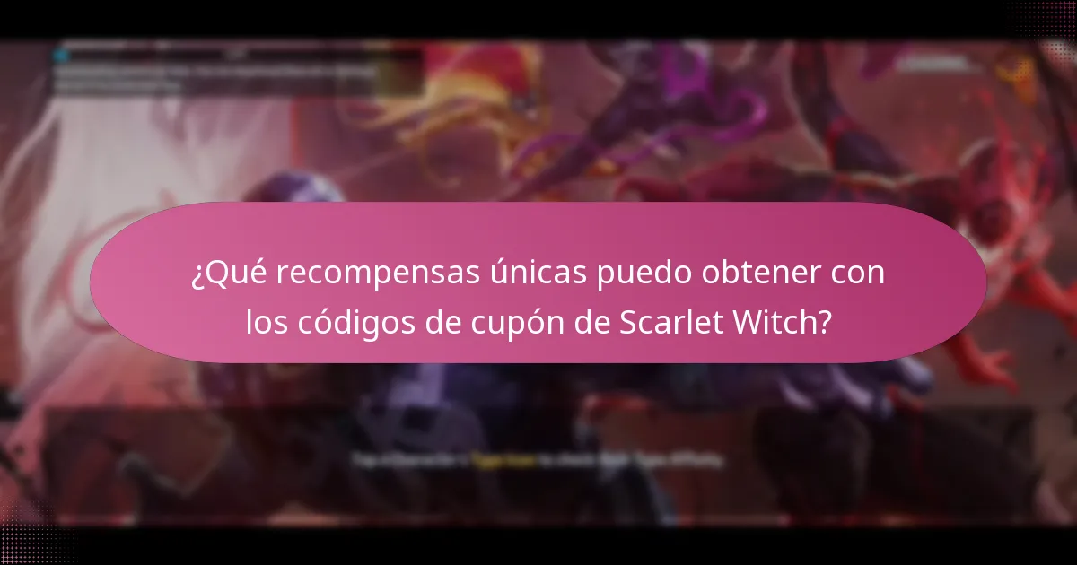 ¿Qué plataformas ofrecen códigos de cupón de Scarlet Witch?